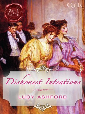 cover image of Quills--Dishonest Intentions/The Return of Lord Conistone/The Rake's Bargain